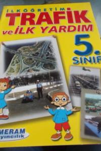 5. Trafik ve İlk Yardım