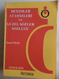 Deyimler Atasözleri ve Güzel Sözler Sözlüğü