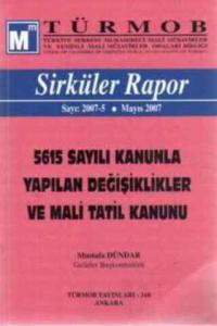 5615 Sayılı Kanunla Yapılan Değişiklikler ve Mali Tatil Kanunu