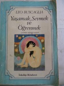 Yaşamak Sevmek ve Öğrenmek