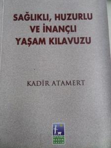 Sağlıklı Huzurlu ve İnançlı Yaşam Kılavuzu