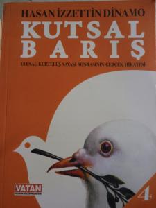 Kutsal Barış - Ulusal Kurtuluş Savaşı Sonrasının Gerçek Hikayesi 4. Cilt
