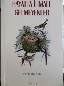 Hayatta İhmale Gelmeyenler