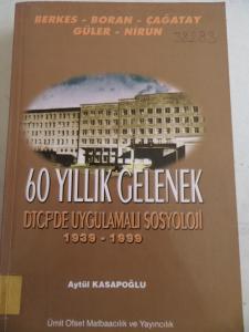 60 Yıllık Gelenek DTCF'de Uygulamalı Sosyoloji