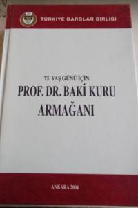 75. Yaş Günü İçin Prof. Dr. Baki Kuru Armağanı
