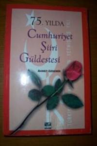 75. Yılda Cumhuriyet Şiiri Güldestesi