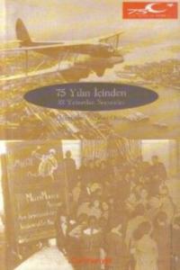 75 Yılın İçinden 22 Yazardan Seçmeler