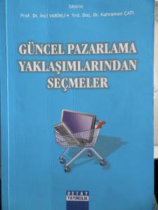 Güncel Pazarlama Yaklaşımlarından Seçmeler