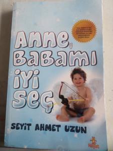 Anne Babamı İyi Seç