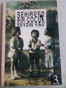 Şehirden Bir Çocuk Sevdin Yine