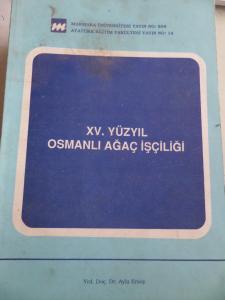 XV. Yüzyıl Osmanlı Ağaç İşçiliği