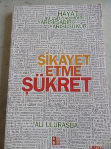 Şikayet Etme Şükret