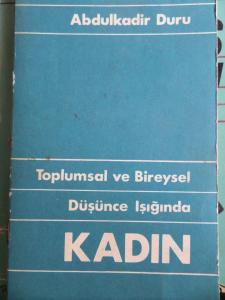 Toplumsal ve Bireysel Düşünce Işığında Kadın