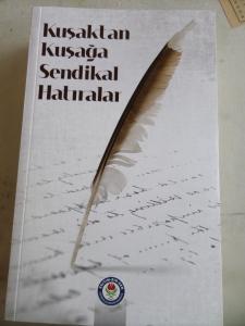 Kuşaktan Kuşağa Sendikal Hatıralar