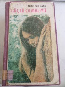 Güçlü Olmalıyız