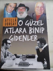 O Güzel Atlara Binip Gidenler