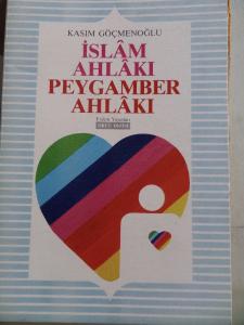İslam Ahlakı Peygamber Ahlakı