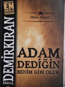 Adam Dediğin Benim Gibi Olur