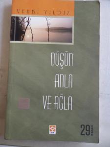 Düşün Anla ve Ağla