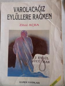Varolacağız Eylüllere Rağmen