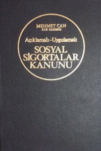 Açıklamalı - Uygulamalı Sosyal Sigortalar Kanunu