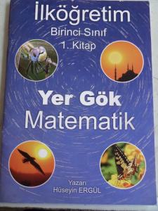 İlköğretim Birinci Sınıf 1. Kitap - Yer Gök Matematik