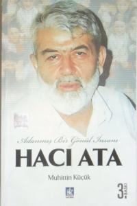 Adanmış Bir Gönül İnsanı Hacı Ata*