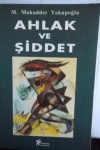 Ahlak ve Şiddet Ahlak ve Şiddet
