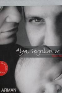 Alya Sevgilim ve Ben