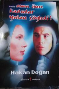 ama önce kadınlar yalan söyledi!