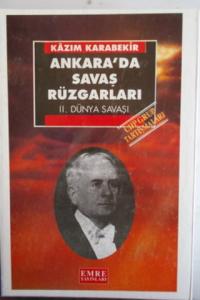Ankara'da Savaş Rüzgarları II. Dünya Savaşı Ankara'da Savaş Rüzgarları II. Dünya Savaşı