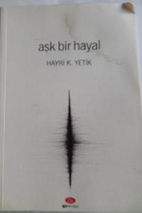 Aşk Bir Hayal