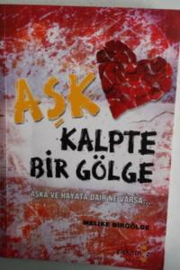 Aşk Kalpte Bir Gölge