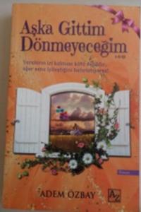 Aşka Gittim Dönmeyeceğim