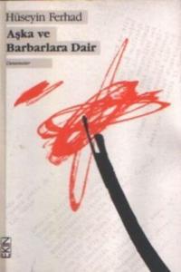 Aşka ve Barbarlara Dair