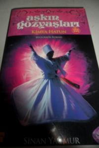 Aşkın Gözyaşları III Hz. Kimya Hatun