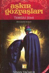 Aşkın Gözyaşları-I Tebrizli Şems*