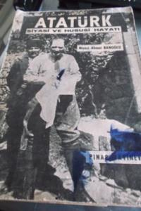 Atatürk Siyasi ve Hususi Hayatı