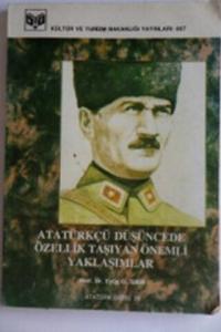Atatürkçü Düşüncede Özellik Taşıyan Önemli Yaklaşımlar