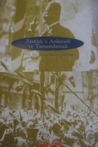 Atatürk'ü Anlamak ve Tamamlamak