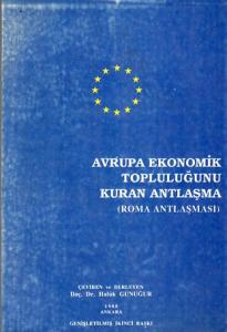 Avrupa Ekonomik Topluluğunu Kuran Antlaşma ( Roma Antlaşması )