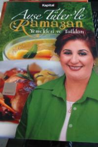Ayşe Tüter'le Ramazan Yemekleri ve Tatlıları