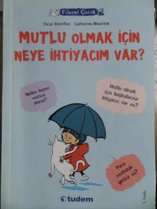 Mutlu Olmak İçin Neye İhtiyacım Var?
