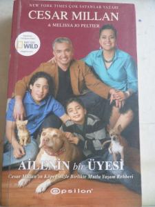 Ailenin Bir Üyesi - Cesar Millan'ın Köpeğinizle Birlikte Mutlu Yaşam Rehberi