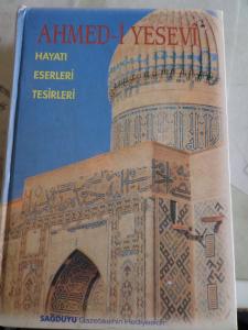 Ahmed-i Yesevi Hayatı Eserleri Tesirleri