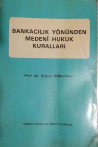 Bankacılık Yönünden Medeni Hukuk Kuralları