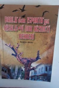 Barla'dan Isparta'ya Risale-yi Nur Hizmeti Rehberi