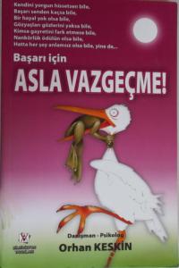 Başarı İçin Asla Vazgeçme!