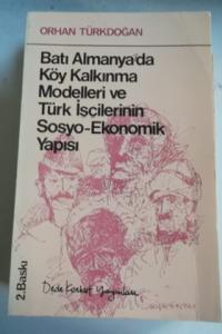 Batı Almanya'da Köy Kalkınma Modelleri ve Türk İşçilerinin Sosyo Ekonomik Yapısı