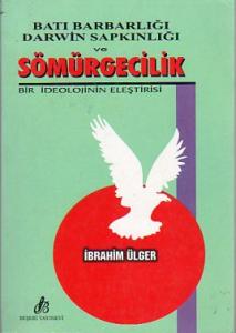 Batı Barbarlığı Darwin Sapkınlığı Ve Sömürgecilik
